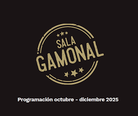 Imagen SALA GAMONAL: PROGRAMACIÓN DE OCTUBRE A DICIEMBRE 2025