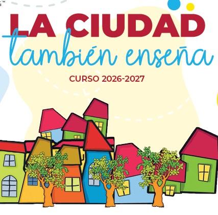 Imagen "LA CIUDAD TAMBIÉN ENSEÑA" curso 2026-27