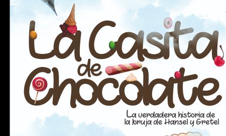 TEATRO. ZETAEFE PRODUCCIONES:" LA CASITA DE CHOCOLATE".