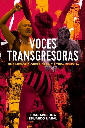 Voces transgresoras: una memoria queer de la cultura insumisa