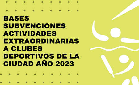 Imagen Bases Subvenciones Actividades Extraordinarias a clubes deportivos de la ciudad año 2023